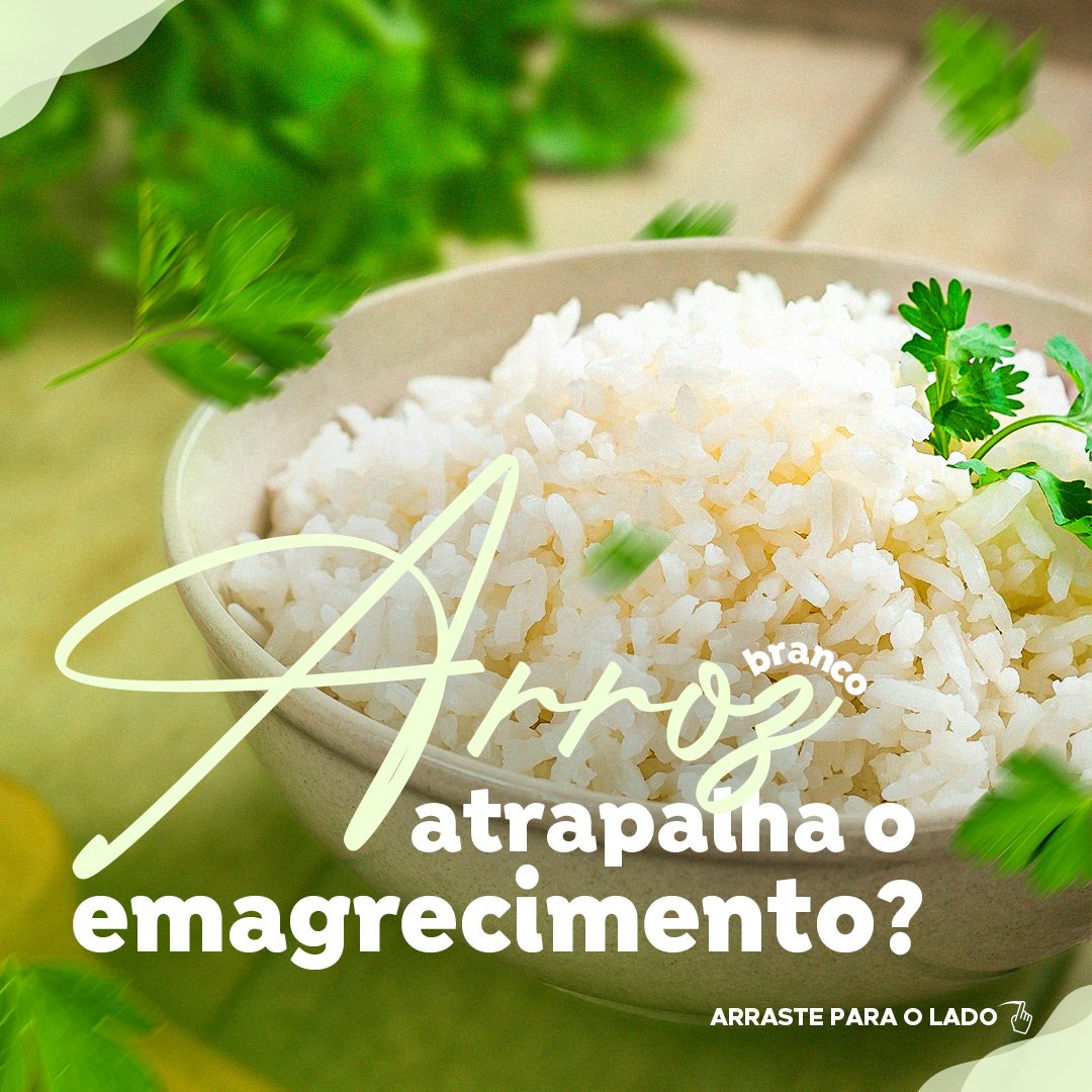 Leia mais sobre o artigo Arroz atrapalha o emagrecimento?