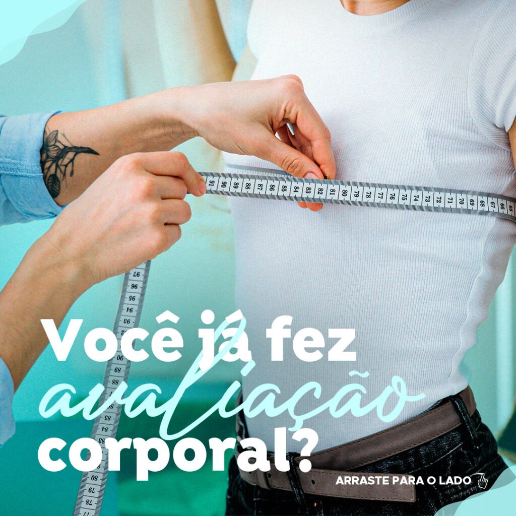 Você já fez avaliação corporal?
