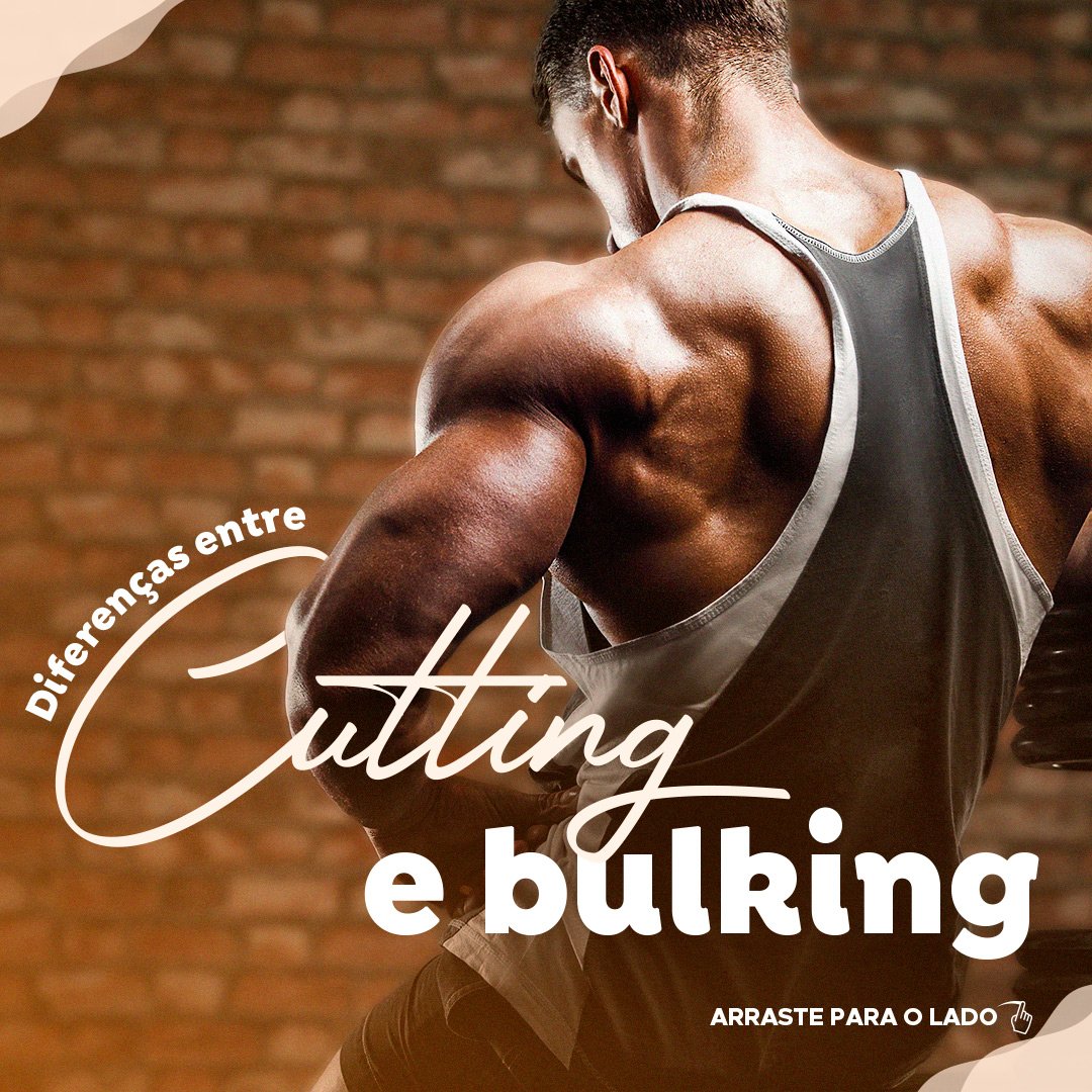 Leia mais sobre o artigo Cutting e Bulking